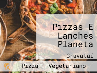 Pizzas E Lanches Planeta