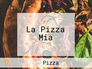 La Pizza Mia