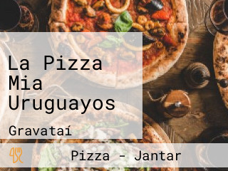 La Pizza Mia Uruguayos