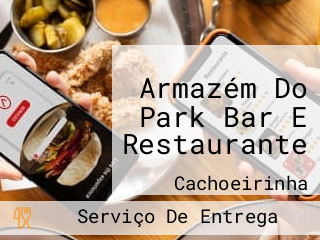 Armazém Do Park Bar E Restaurante