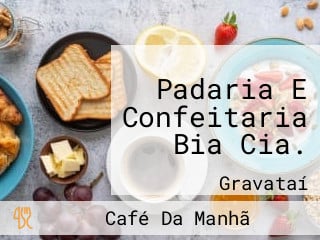 Padaria E Confeitaria Bia Cia.