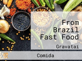 From Brazil Fast Food