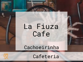 La Fiuza Cafe