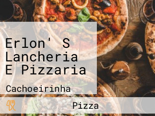 Erlon' S Lancheria E Pizzaria