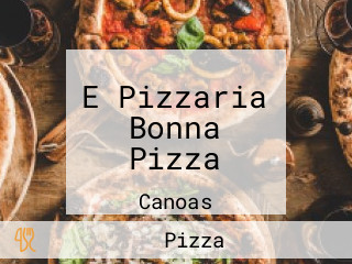 E Pizzaria Bonna Pizza
