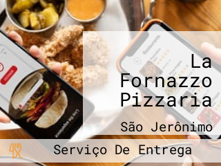 La Fornazzo Pizzaria