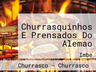 Churrasquinhos E Prensados Do Alemao