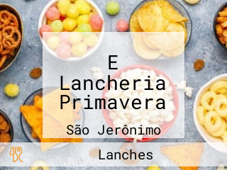 E Lancheria Primavera