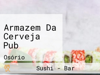 Armazem Da Cerveja Pub