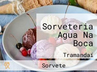 Sorveteria Agua Na Boca