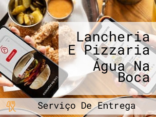 Lancheria E Pizzaria Água Na Boca