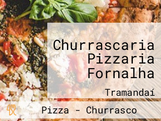 Churrascaria Pizzaria Fornalha