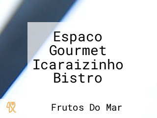 Espaco Gourmet Icaraizinho Bistro