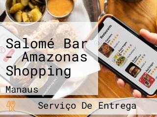 Salomé Bar - Amazonas Shopping