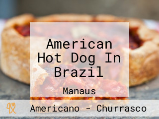 American Hot Dog In Brazil