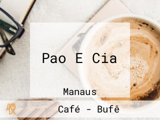 Pao E Cia
