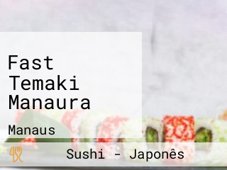 Fast Temaki Manaura