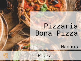 Pizzaria Bona Pizza