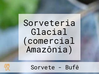 Sorveteria Glacial (comercial Amazônia)