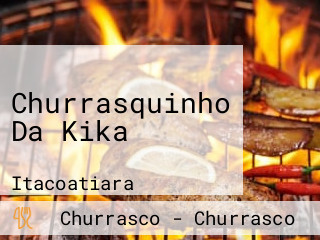 Churrasquinho Da Kika