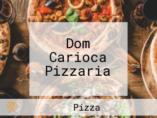 Dom Carioca Pizzaria