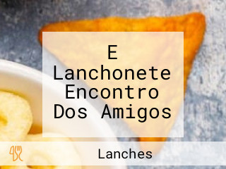 E Lanchonete Encontro Dos Amigos