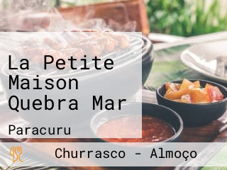 La Petite Maison Quebra Mar