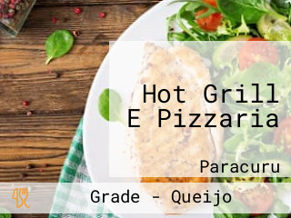 Hot Grill E Pizzaria