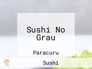 Sushi No Grau