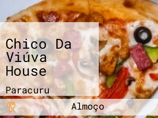 Chico Da Viúva House