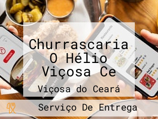 Churrascaria O Hélio Viçosa Ce