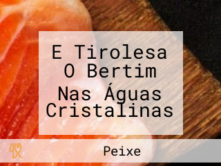 E Tirolesa O Bertim Nas Águas Cristalinas