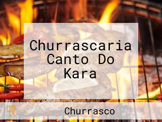 Churrascaria Canto Do Kara