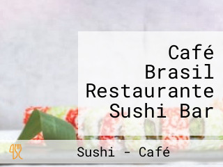 Café Brasil Restaurante Sushi Bar