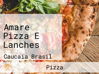 Amare Pizza E Lanches