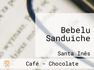 Bebelu Sanduiche