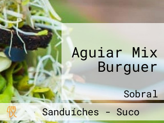 Aguiar Mix Burguer