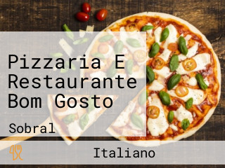 Pizzaria E Restaurante Bom Gosto