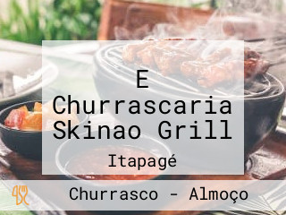 E Churrascaria Skinao Grill