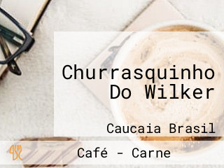 Churrasquinho Do Wilker