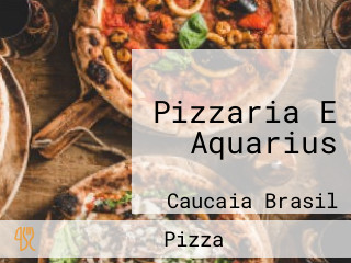 Pizzaria E Aquarius