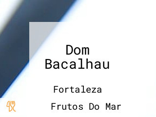 Dom Bacalhau