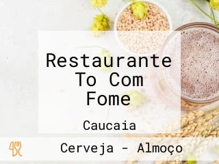 Restaurante To Com Fome