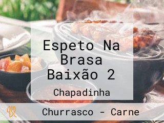 Espeto Na Brasa Baixão 2