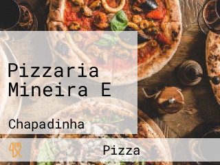 Pizzaria Mineira E