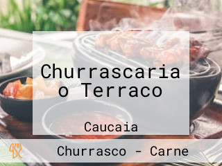 Churrascaria o Terraco