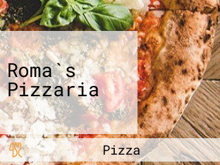 Roma`s Pizzaria