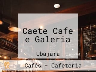 Caete Cafe e Galeria