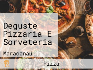 Deguste Pizzaria E Sorveteria