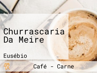 Churrascaria Da Meire